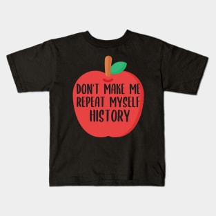 REPEAT MYSELF HISTORY Kids T-Shirt